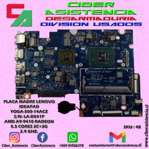 PLACA MADRE LENOVO IDEAPAD YOGA-500-14ACZ S/N: LA-D541P AMD A9-9410 RADEON 5.5 CORES 2C+3G 2.9 GHZ.