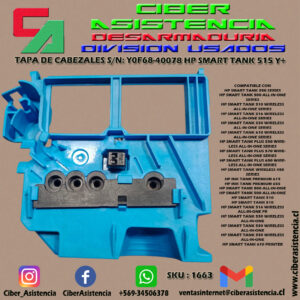 TAPA DE CABEZALES S/N: Y0F68-40078 HP SMART TANK 515 Y+