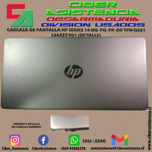CARCASA DE PANTALLA HP SERIES 14-DQ -FQ -FR -DR TPN-Q221 L66227-001 (DETALLE)