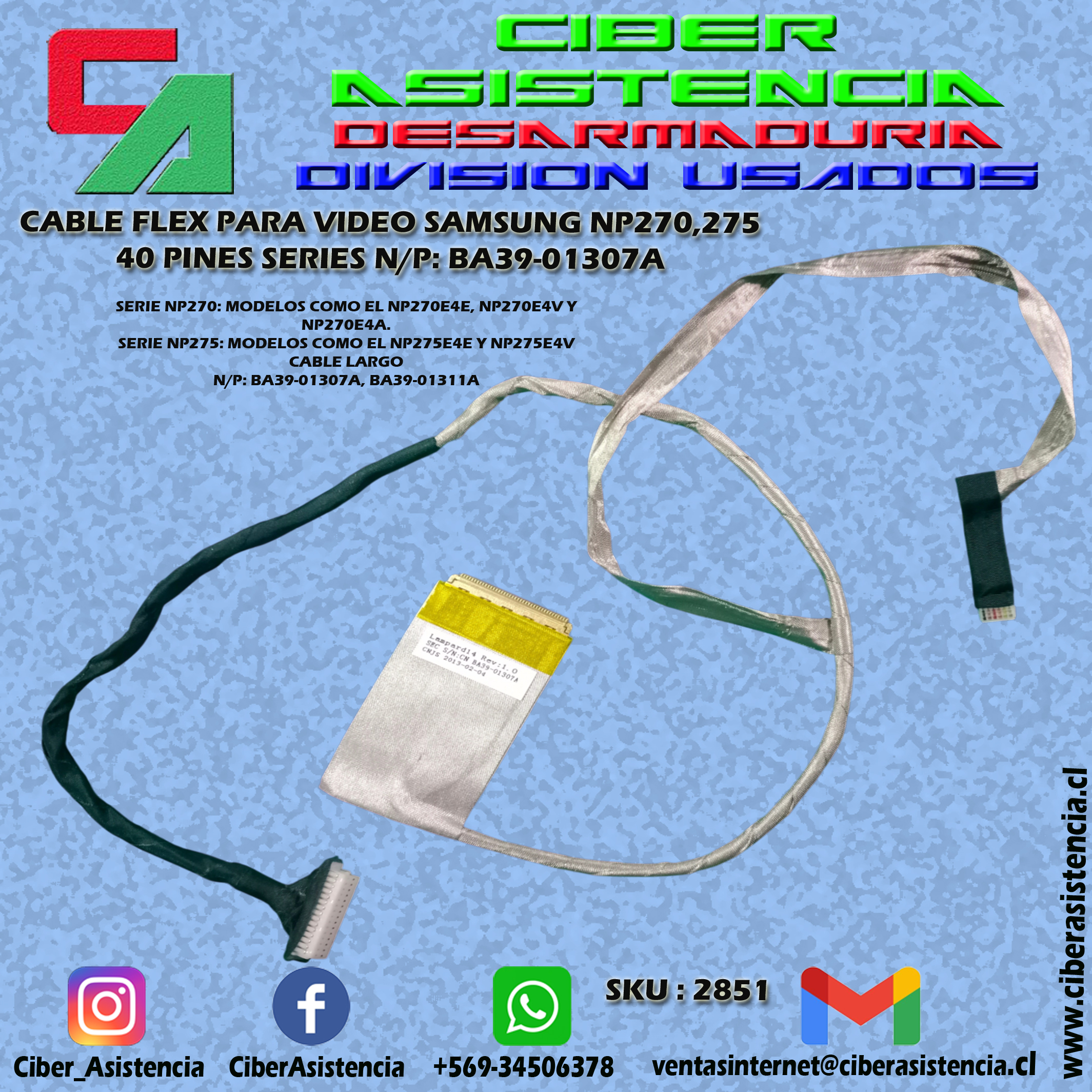 CABLE FLEX PARA VIDEO SAMSUNG NP270,275 40 PINES SERIES N/P: BA39-01307A