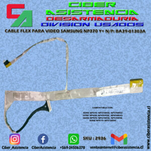 CABLE FLEX PARA VIDEO SAMSUNG NP370 Y+ N/P: BA39-01303A